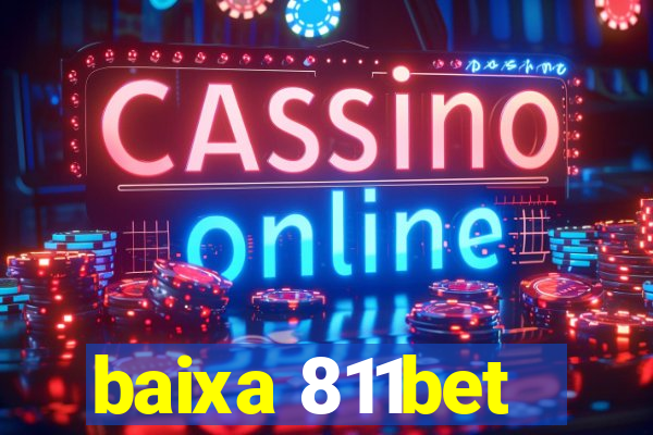 baixa 811bet